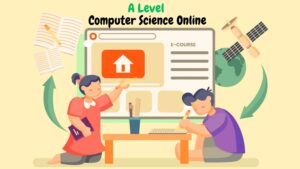 How to Study A Level Computer Science Online [A Guide]