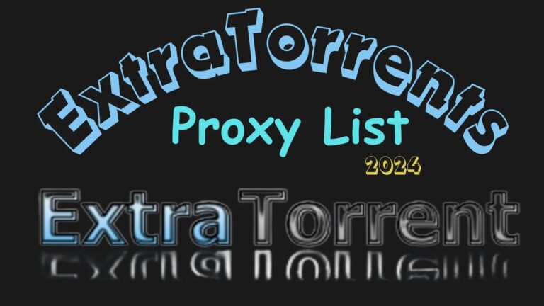 ExtraTorrents Proxy List 2026 [August] To Unblock Extra torrent