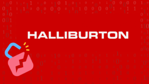 Halliburton Hit by Cyberattack