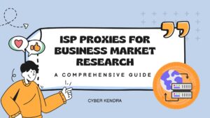 ISP Proxies for Business Market Research and Competitive Analysis