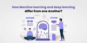 How Machine Learning and Deep Learning Differ from One Another?