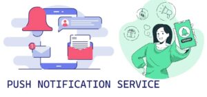 What Push Notification Service Can Bring to the Users?
