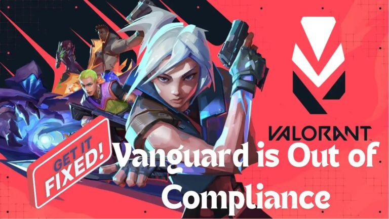 How to Fix the “This Build of Vanguard is Out of Compliance” Error in Valorant