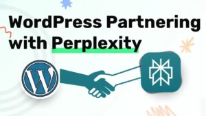 WordPress is Partnering with Perplexity