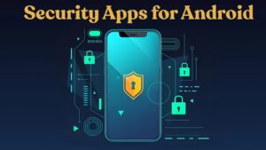 6 Best Mobile Security Apps for Android Ranked by Essential Protections