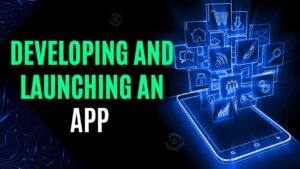 7 Steps for Developing and Launching an App