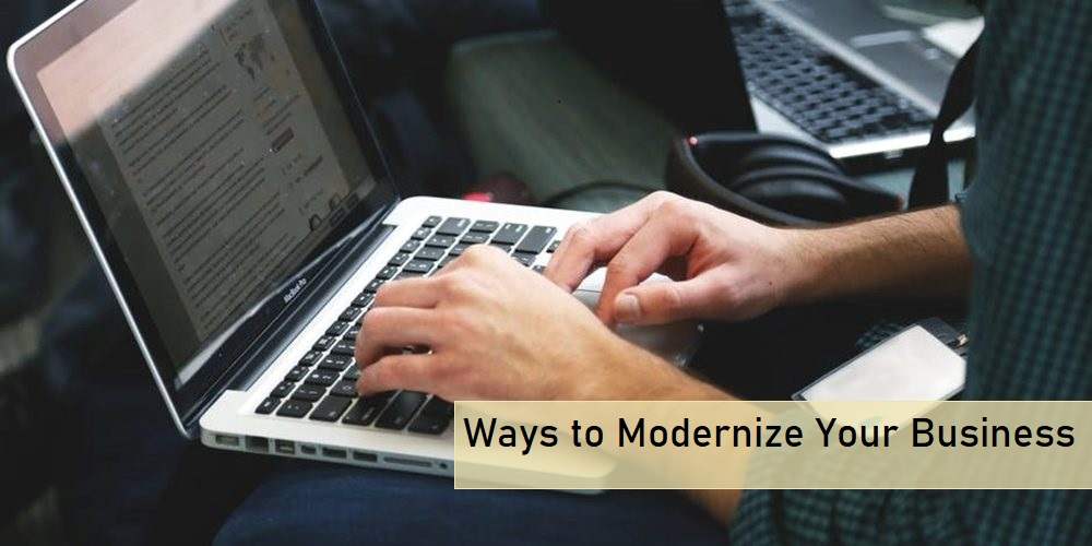 5 Ways to Modernize Your Business
