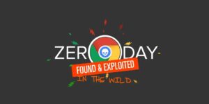 Update Chrome Now! Google Fixes Actively Exploited Zero-Day Bug