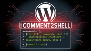 WordPress Comment2Shell Flaw Turns Comments Into RCE