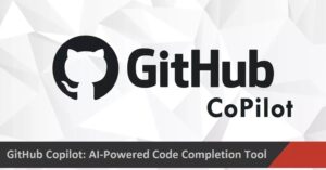 GitHub Copilot: AI-Powered Code Completion Tool
