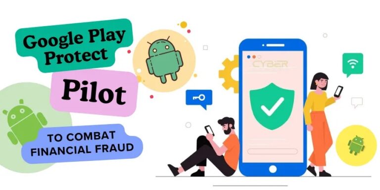 Google Pilots New Ways To Protect Android Users From Financial Fraud