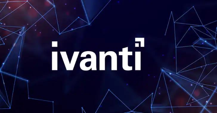 Ivanti Discloses Three New Zero-Day Vulnerabilities in Cloud Service Appliance