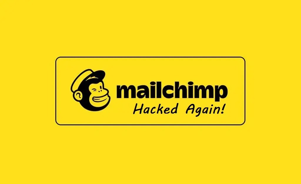 MailChimp Hacked Again – Customers Data Exposed