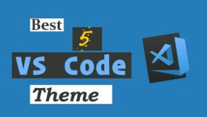 Best VS Code Themes: Top 5 Themes For Visual Studio Code