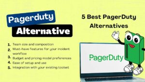 5 Best PagerDuty Alternatives: Compare Top Incident Management Platforms