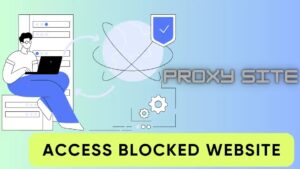 What is a Proxy Site and How to Use a Proxy Site to Access Torrenting Sites?