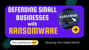 Latest Ransomware Attack Methods Explained for Small Businesses